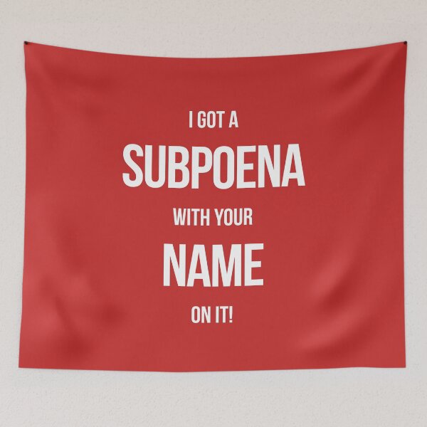 Item preview, I Got A Subpoena With Your Name On It! designed and sold by BlueRockDesigns.