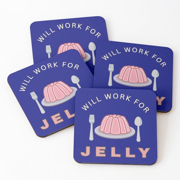 Item preview, Will work for Jelly designed and sold by fev-rocks.