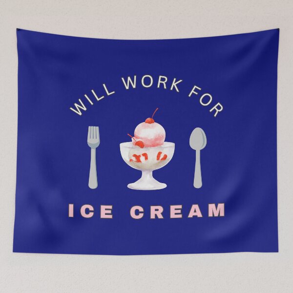 Item preview, Will work for Ice Cream designed and sold by fev-rocks.
