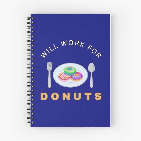 Item preview, Will work for Donuts designed and sold by fev-rocks.