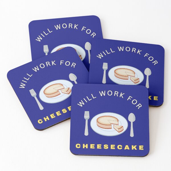 Item preview, Will work for Cheesecake designed and sold by fev-rocks.