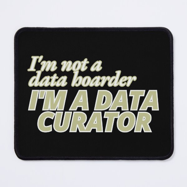 Item preview, I'm a Data Curator Funny Tech Gift designed and sold by Unique Gift Shops Online.