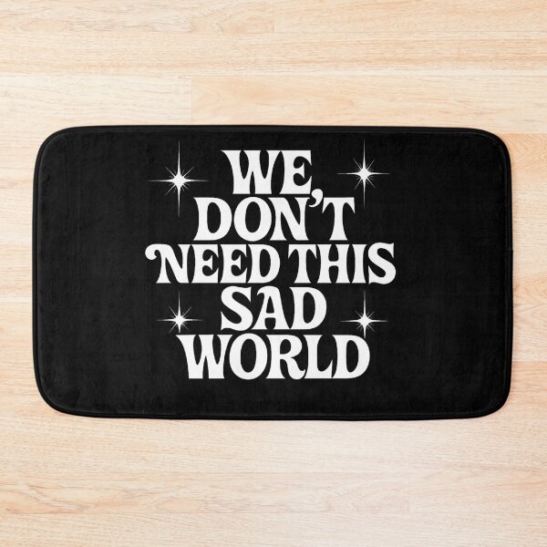 Item preview, We Don’t Need This Sad World designed and sold by YounexxART.