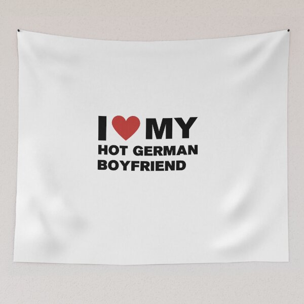 Item preview, I love my hot German Boyfriend - valentine's day  designed and sold by CapriCreatives.