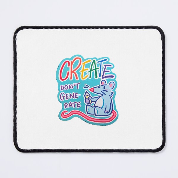 Item preview, CREATE DON'T GENERATE MOUSE | Anti-AI designed and sold by 3005Garments.
