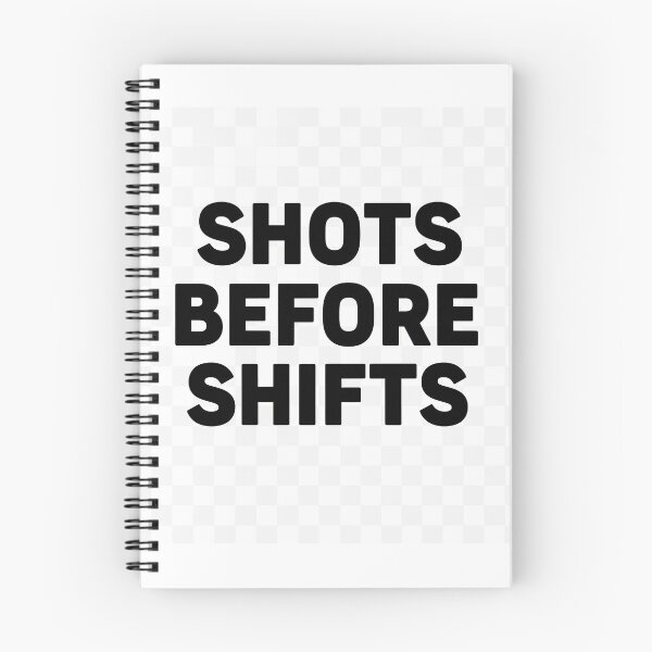 Item preview, SHOTS BEFORE SHIFTS designed and sold by ScrubCrewPrints.