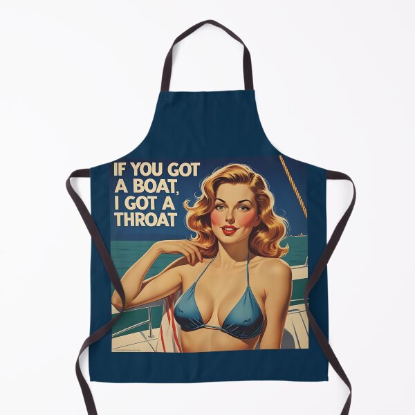 Item preview, If you got a boat, I got a throat designed and sold by NicMacTees.