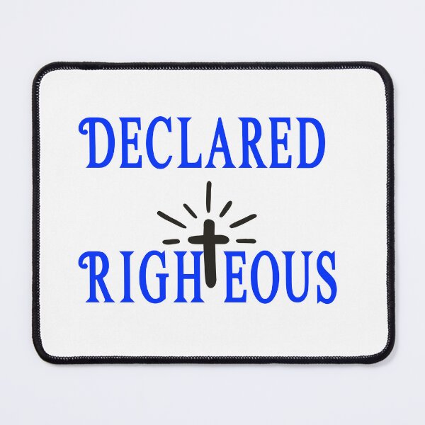 Item preview, We have been Declared Righteous designed and sold by kjordan60.