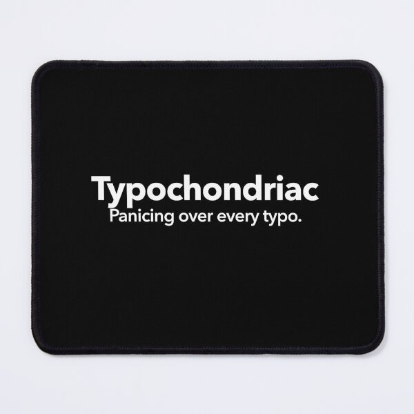 Item preview, Typochondriac designed and sold by Textitude.