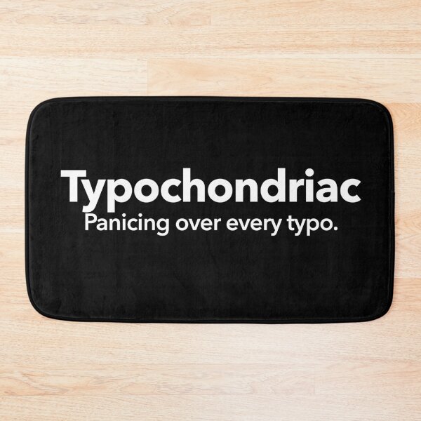 Item preview, Typochondriac designed and sold by Textitude.