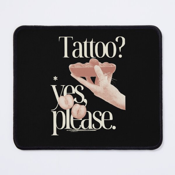 Item preview, Y2K Tattoo Aesthetic — "Tattoo? Yes, Please." Bold Design designed and sold by ThaliaMoon.