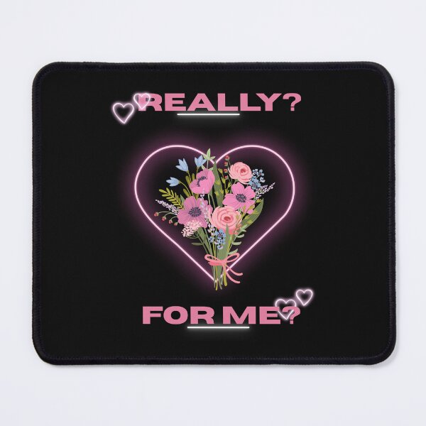 Item preview, Really? For me? designed and sold by DżodżoJoy.
