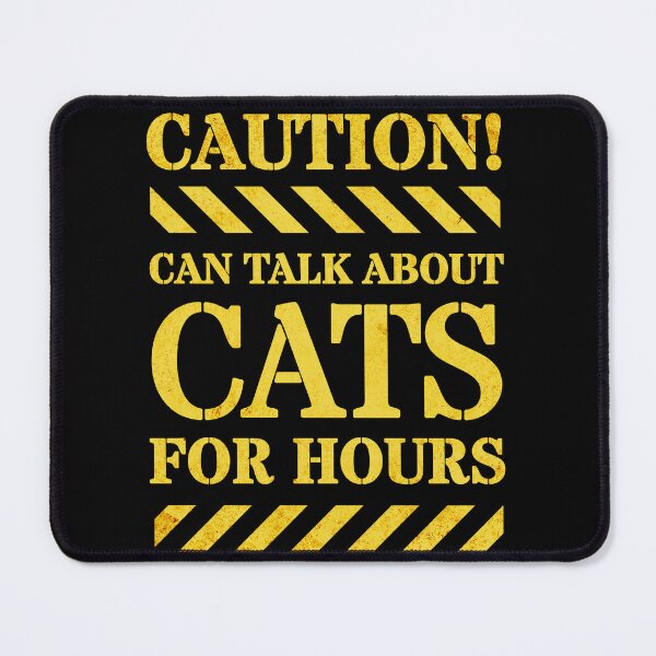 Item preview, Caution! Can Talk About Cats For Hours designed and sold by Moxie Merch Design Studio.