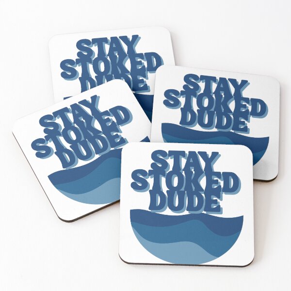 Item preview, Stay Stoked Dude designed and sold by Salt&Soul.
