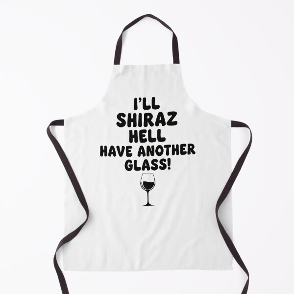 Item preview, I'll Shiraz Hell Have Another Glass! Perfect for Wine Lovers designed and sold by thebigleebowski.