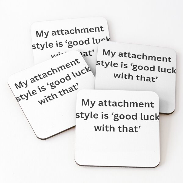 Item preview, Attachment Style Good Luck With That - CPTSD Humor designed and sold by LawrenceDesigns.