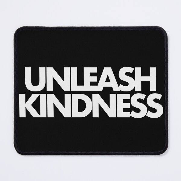 Item preview, Unleash Kindness designed and sold by Mark Solario.