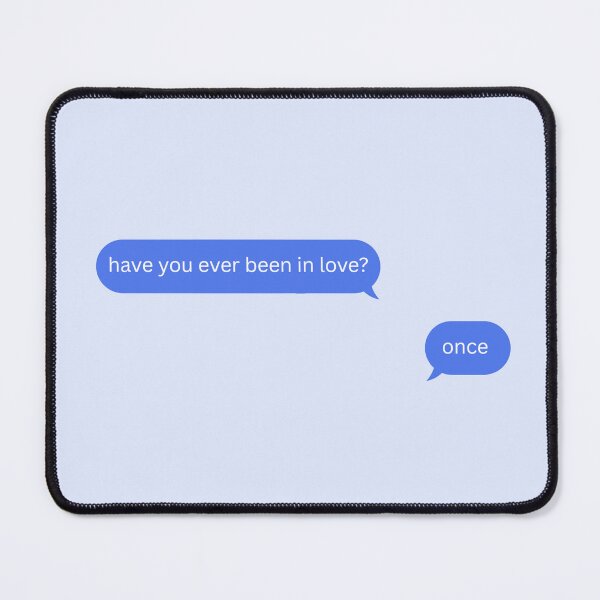 Item preview, Have you ever been in love? designed and sold by mrnart27.