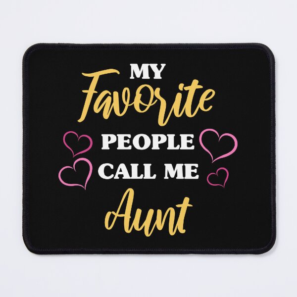 Item preview, My Favorite People Call Me Aunt designed and sold by thepixelgarden.