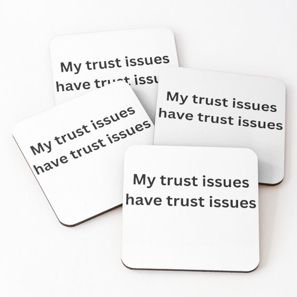 Item preview, My Trust Issues Have Trust Issues - CPTSD Humor designed and sold by LawrenceDesigns.