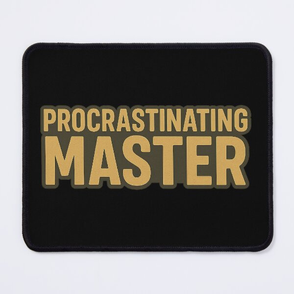 Item preview, Procrastination Master Typography designed and sold by jgvisualarts.