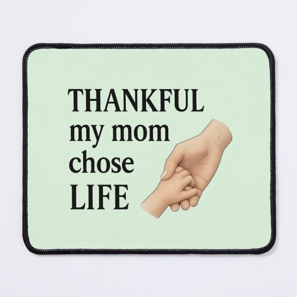 Item preview, Thankful My Mom Chose LIFE – Mother & Baby Hand Design designed and sold by Twittlefish.