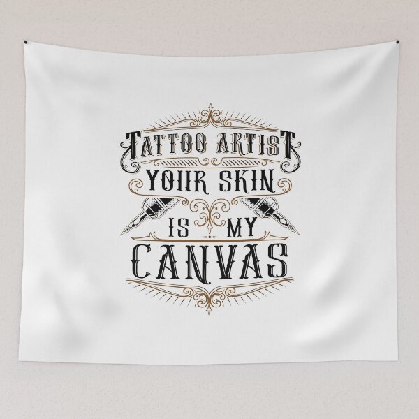 Item preview, Tattoo Artist Your Skin Is My Canvas designed and sold by jaygo.