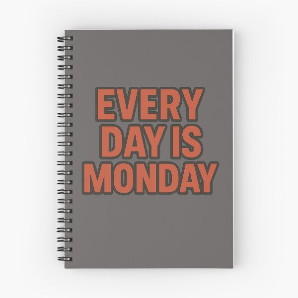 Item preview, Every Day Is Monday Mood designed and sold by jgvisualarts.
