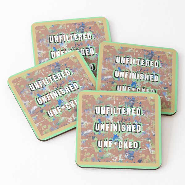Item preview, UNFILTERED. UNFINISHED. UNF*CKED. designed and sold by lulo-pez-art.