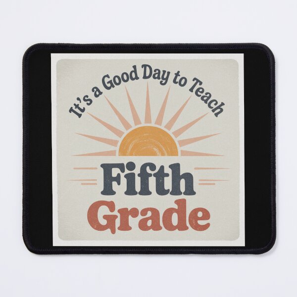 Item preview, Its A Good Day To Teach 5th Grade designed and sold by theartfulaspie.