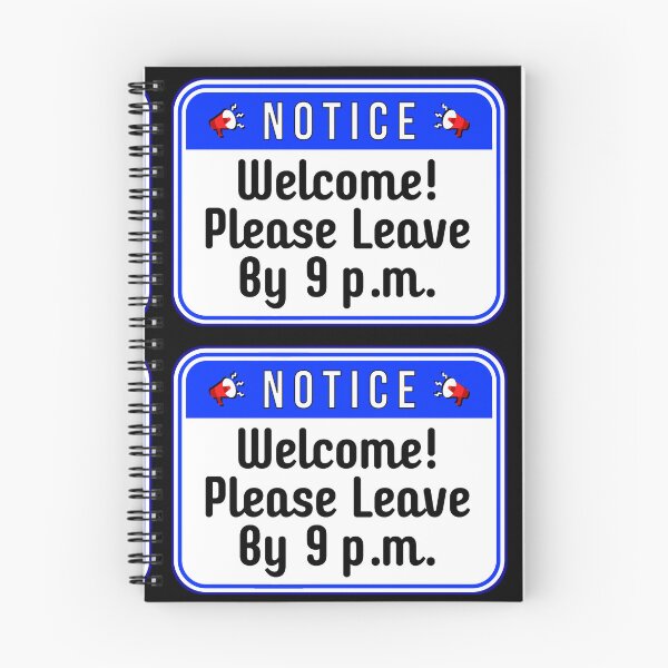 Item preview, NOTICE:  Welcome!  Please Leave By 9 p.m. - funny warning signs designed and sold by DesignsFromTW-S.