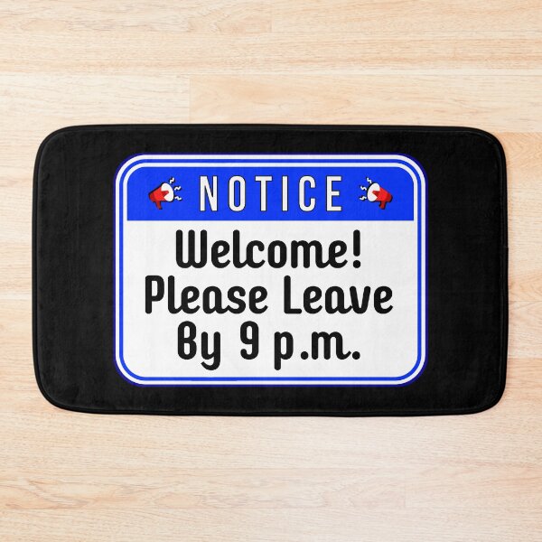Item preview, NOTICE:  Welcome!  Please Leave By 9 p.m. - funny warning signs designed and sold by DesignsFromTW-S.