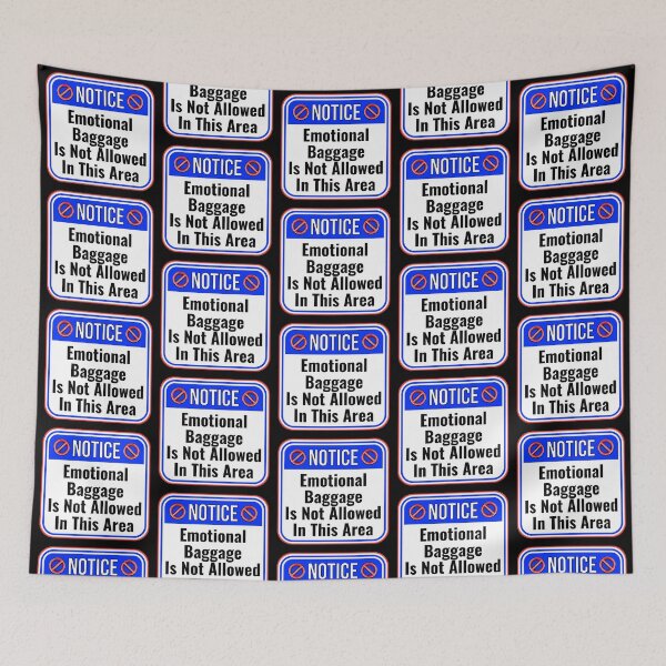 Item preview, NOTICE:  Emotional Baggage Is Not Allowed In This Area - funny warning signs designed and sold by DesignsFromTW-S.