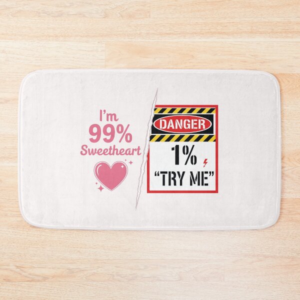 Item preview, I’m 99% Sweetheart, 1% ‘Try Me designed and sold by Amir Faysal.