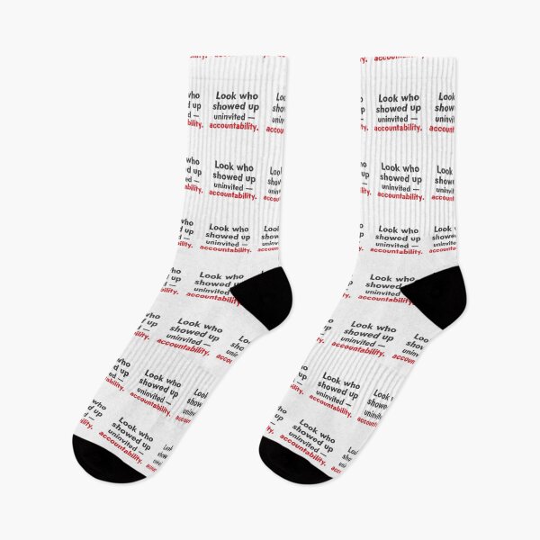 Item preview, Look who showed up uninvited – accountability designed and sold by jazzydevil.