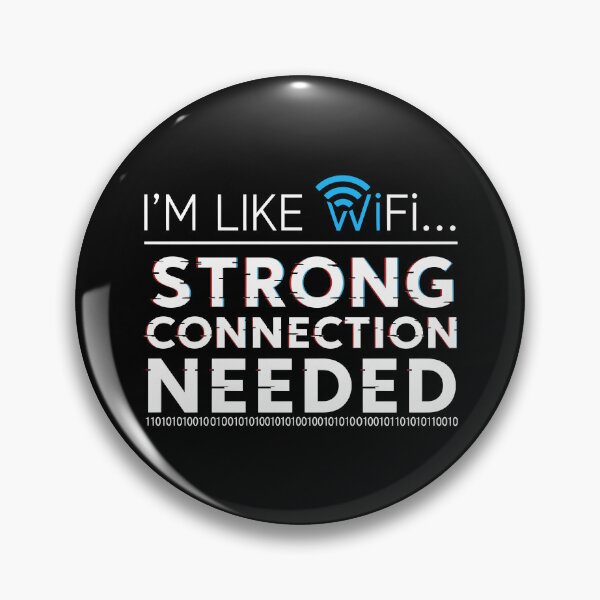 Item preview, I’m Like WiFi… Strong Connection Needed designed and sold by Amir Faysal.