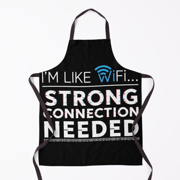Item preview, I’m Like WiFi… Strong Connection Needed designed and sold by Amir Faysal.