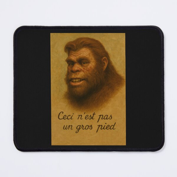 Item preview, Ceci N'est Pas un Gros Pied (Bigfoot) designed and sold by Tridentulus.