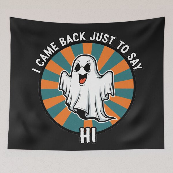 Item preview, I Came Back Just To Say Hi Ghost designed and sold by Owcomm.