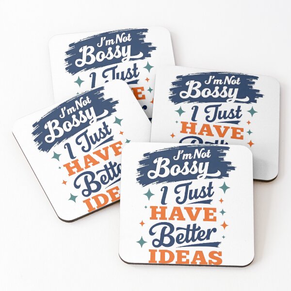 Item preview, I'm not Bossy I Just Have Better Ideas designed and sold by TheEmptyBottleStudio.