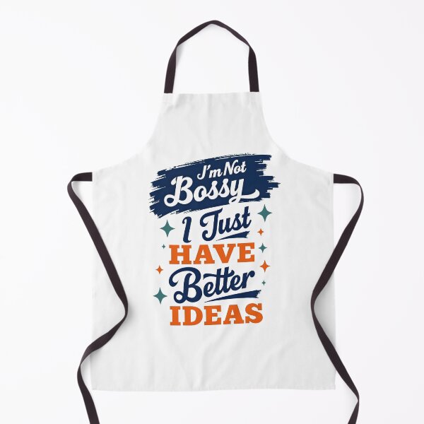 Item preview, I'm not Bossy I Just Have Better Ideas designed and sold by TheEmptyBottleStudio.
