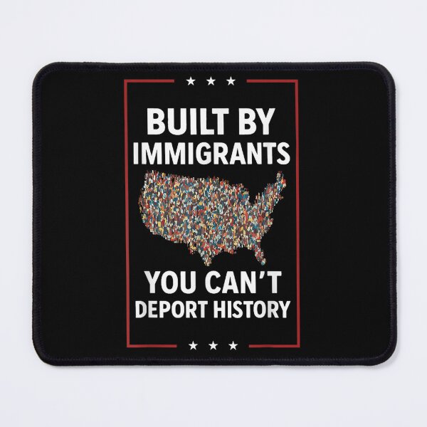 Item preview, Built By Immigrants You Can't Deport History designed and sold by PetPanache.