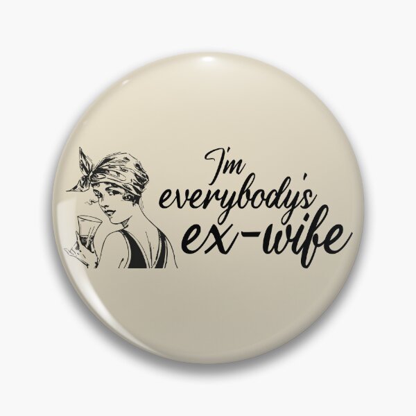 Item preview, I'm Everybody's Ex-Wife designed and sold by Testament Crux.