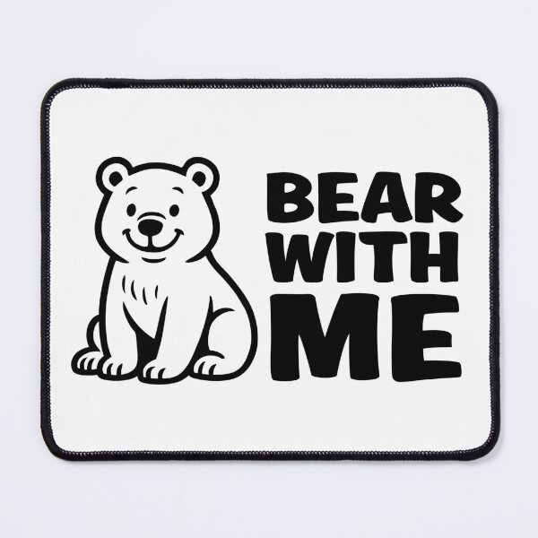 Item preview, Bear With Me – Cute Punny Bear Cartoon designed and sold by hangmeart.