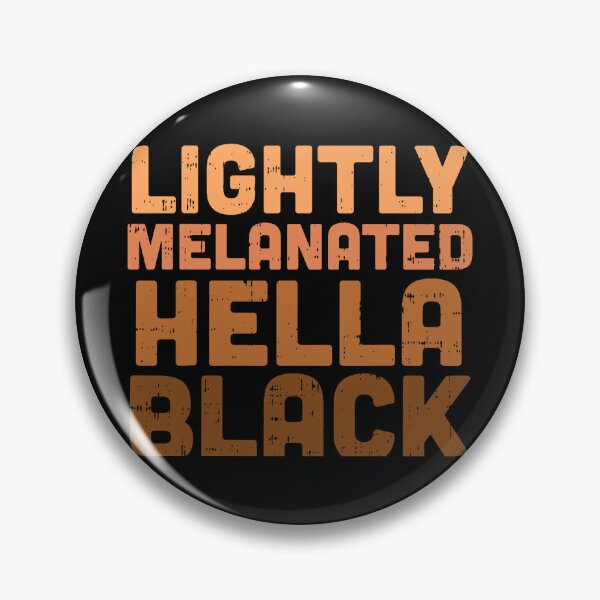 Item preview, Lightly Melanated, Hella Black designed and sold by MelanatedWomanPrintDesign.