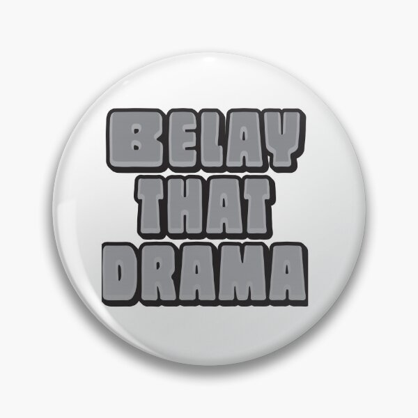 Item preview, Belay that drama Rock climbing design designed and sold by jazzydevil.