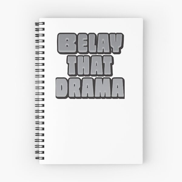 Item preview, Belay that drama Rock climbing design designed and sold by jazzydevil.