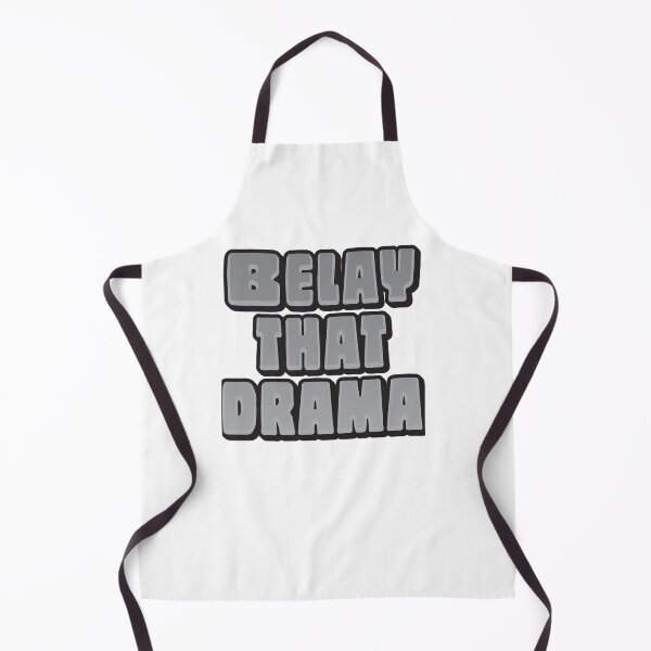 Item preview, Belay that drama Rock climbing design designed and sold by jazzydevil.