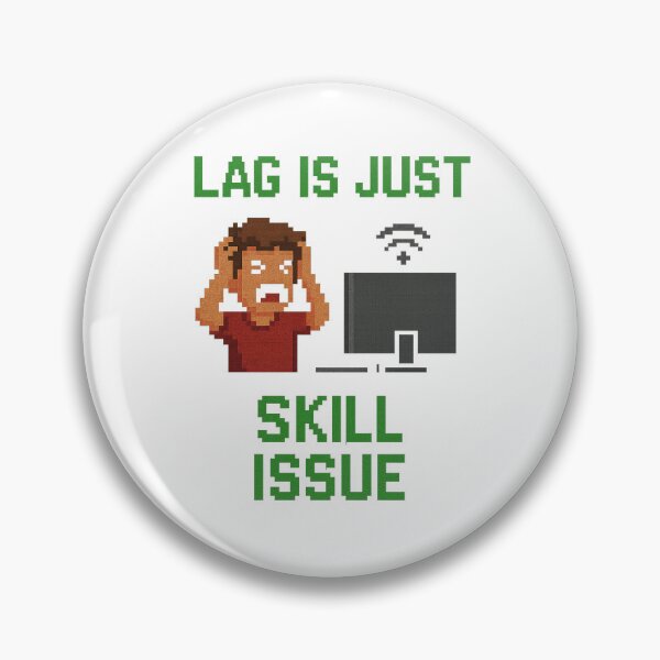 Artikelvorschau, Lag ist nur eine Frage der Fähigkeiten | Lustiges Gamer-Pixel-Art-Design entworfen und verkauft von Khayallab .