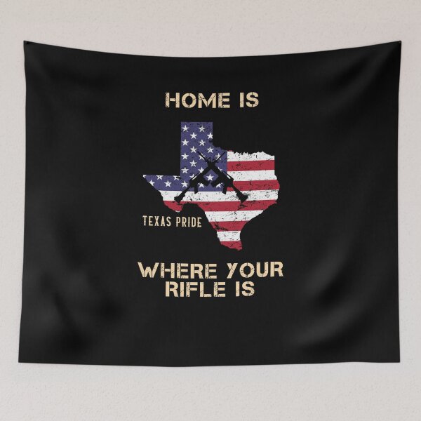 Item preview, Home Is Where Your Rifle Is Texas Love Home State Map USA Flag 2nd Amendment designed and sold by Basti09.